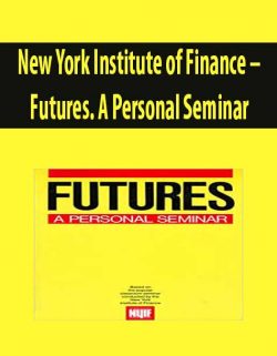 New York Institute of Finance – Futures. A Personal Seminar