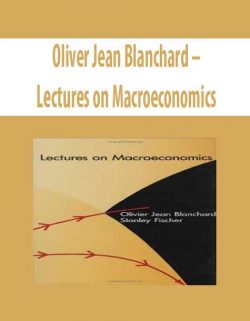 Oliver Jean Blanchard – Lectures on Macroeconomics