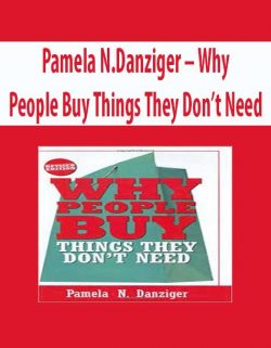 Pamela N.Danziger – Why People Buy Things They Don’t Need
