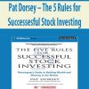 Pat Dorsey – The 5 Rules for Successesful Stock Investing