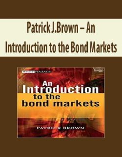 Patrick J.Brown – An Introduction to the Bond Markets