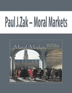 Paul J.Zak – Moral Markets