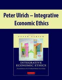 Peter Ulrich – Integrative Economic Ethics