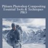 Phlearn Photoshop Compositing Essential Tools & Techniques PRO1