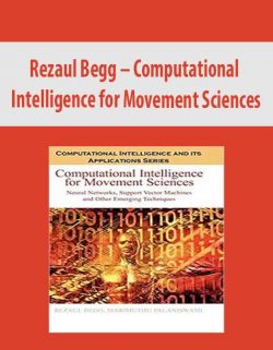 Rezaul Begg – Computational Intelligence for Movement Sciences