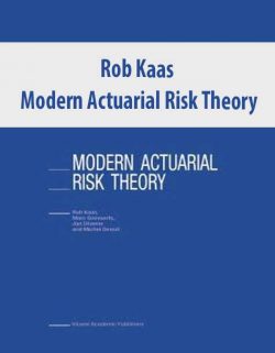 Rob Kaas – Modern Actuarial Risk Theory