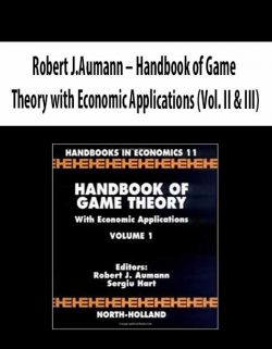 Robert J.Aumann – Handbook of Game Theory with Economic Applications (Vol. II & III)