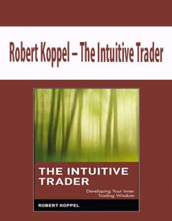Robert Koppel – The Intuitive Trader