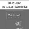 Robert Leeson – The Eclipse of Keynesianism
