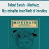 Roland Barach – Mindtraps. Mastering the Inner World of Investing