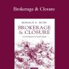 Ronald S.Burt – Brokerage & Closure