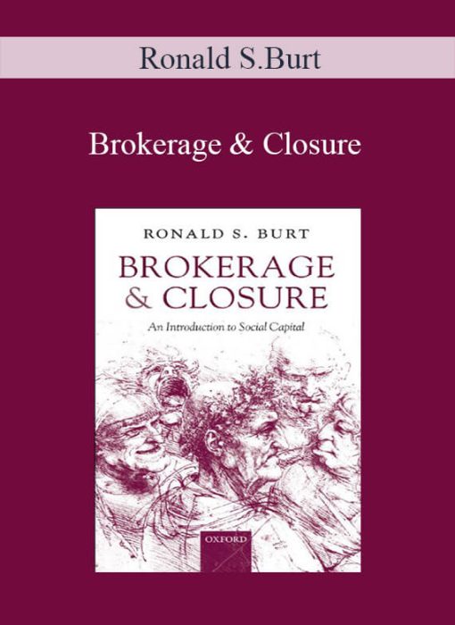 Ronald S.Burt – Brokerage & Closure