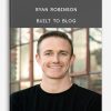 Ryan Robinson – Built to Blog