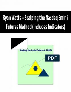 Ryan Watts – Scalping the Nasdaq Emini Futures Method (Includes Indicators)