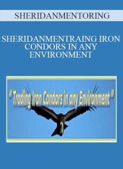 SHERIDANMENTORING – TRAING IRON CONDORS IN ANY ENVIRONMENT
