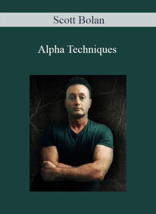 Scott Bolan – Alpha Techniques