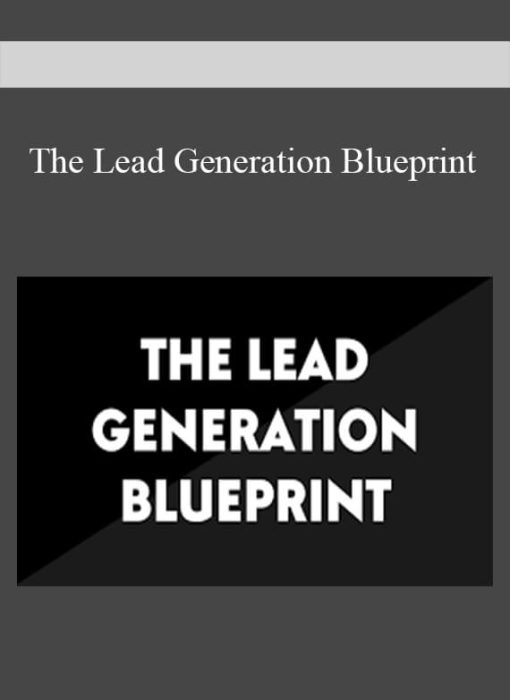 The Lead Generation Blueprint