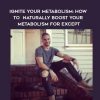 Tim Berzins – Ignite Your Metabolism: How To Naturally Boost Your Metabolism For Excep