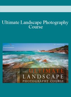 Ultimate Landscape Photography Course How to Capture Stunning Landscape Images!