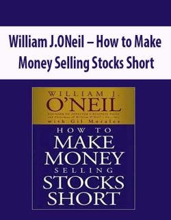 William J.ONeil - How to Make Money Selling Stocks Short