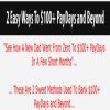 2 Easy Ways To $100+ PayDays and Beyond