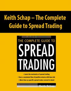 Keith Schap – The Complete Guide to Spread Trading