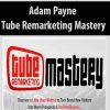 Adam Payne – Tube Remarketing Mastery