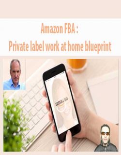 Amazon FBA : Private label work at home blueprint