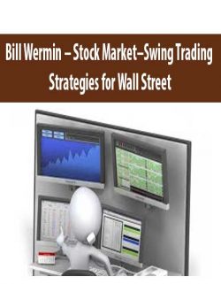 Bill Wermin – Stock Market–Swing Trading Strategies for Wall Street