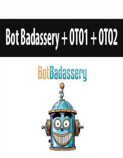 Bot Badassery + OTO1 + OTO2