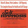 Brian M. Alman, Peter Lambrou – Self-Hypnosis, The Complete Manual for Health and Self-Change