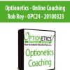 Optionetics - Online Coaching - Rob Roy - OPC24 - 20100323