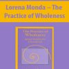 Lorena Monda – The Practice of Wholeness