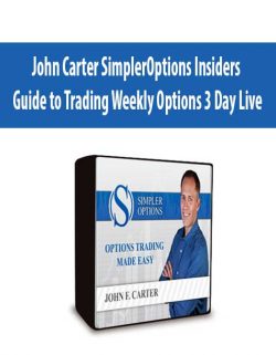 John Carter SimplerOptions Insiders Guide to Trading Weekly Options 3 Day Live