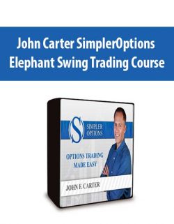 John Carter SimplerOptions Elephant Swing Trading Course