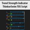 Trend Strength Indicator ThinkorSwim TOS Script