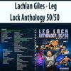 Lachlan Giles – Leg Lock Anthology 50/50