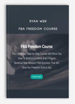 [Download Now] Ryan Wer – FBA Freedom Course