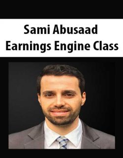 [Download Now] Sami Abusaad - Earnings Engine Class