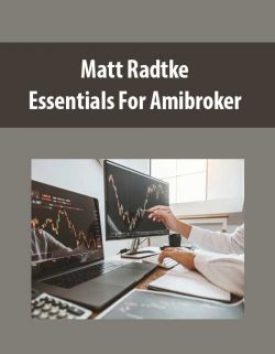 [Download Now] Matt Radtke - Essentials For Amibroker