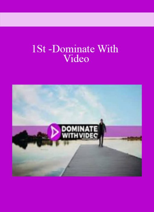 1St -Dominate With Video