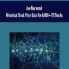[Download Now] Joe Marwood - Historical Stock Price Data For 8,000+ US Stocks