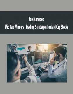 [Download Now] Joe Marwood - Mid Cap Winners - Trading Strategies For Mid Cap Stocks