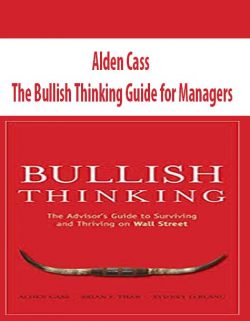 Alden Cass – The Bullish Thinking Guide for Managers