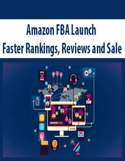 Amazon FBA Launch – Faster Rankings; Reviews and Sales