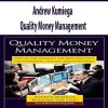 Andrew Kumiega – Quality Money Management