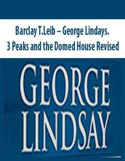 Barclay T.Leib – George Lindays. 3 Peaks and the Domed House Revised