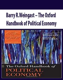 Barry R.Weingast – The Oxford Handbook of Political Economy
