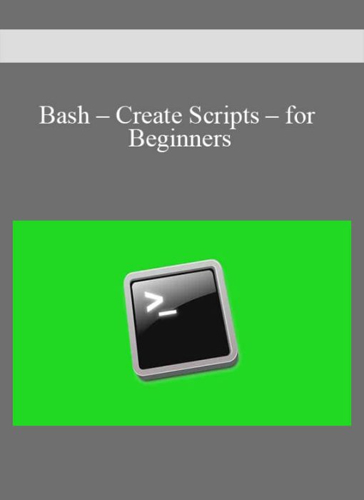 Bash – Create Scripts – for Beginners