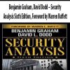 Benjamin Graham; David Dodd – Security Analysis Sixth Edition; Foreword by Warren Buffett